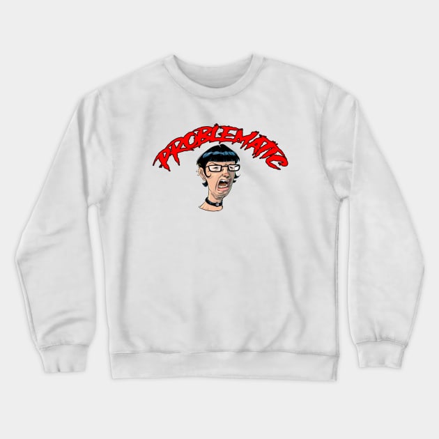 Problematic Madge Crewneck Sweatshirt by  Shearer Media